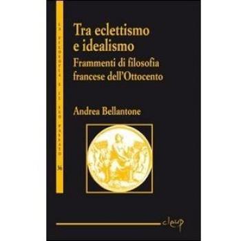 Tra eclettismo e idealismo. Frammenti di filosofia francese dell'Ottocento