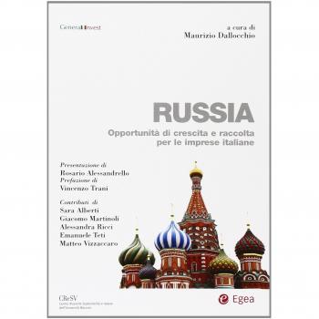 Russia. Opportunità di crescita e raccolta per le imprese italiane
