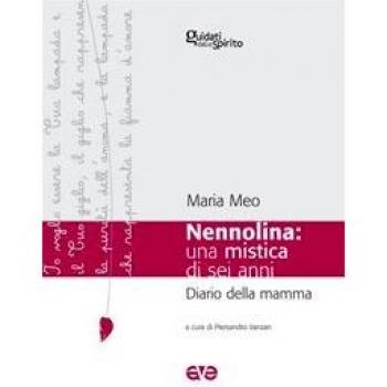 Nennolina: una mistica di sei anni. Diario della mamma