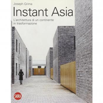 Instant Asia L'architettura di un continente in trasformazione