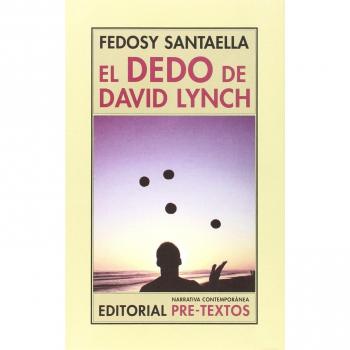 El dedo de David Lynch (Narrativa Contemporánea)
