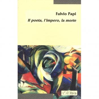 Il poeta, l'impero, la morte