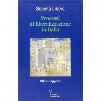 Processi di liberalizzazione in Italia. Ottavo rapporto