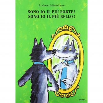 Sono io il più forte!-Sono io il più bello! Ediz. illustrata
