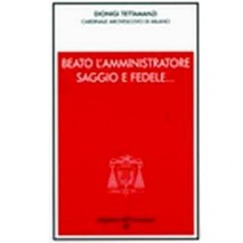 Beato l'amministratore saggio e fedele... Incontro con i consiglieri per gli affari economici delle parrocchie e gli amministratori degli enti