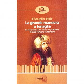 La grande manovra a tenaglia. La sfortunata lotta contro l'imperialismo di Nadal Pis'cianz da Montona