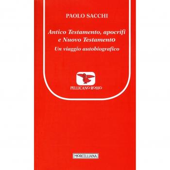 Antico Testamento, apocrifi e Nuovo Testamento. Un viaggio autobiografico
