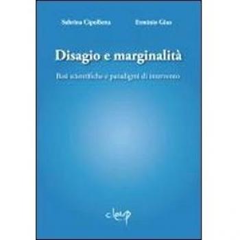 Disagio e marginalità. Basi scientifiche e paradigmi di intervento