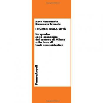 I numeri della città. Un quadro socio-economico del comune di Milano sulla base di fonti amministrative