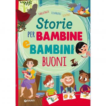 Storie per bambine e bambini buoni. Ediz. a colori