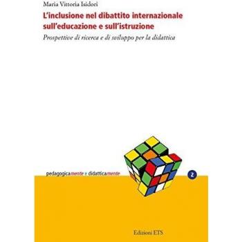 L'inclusione nel dibattito internazionale sull'educazione e sull'istruzione. Prospettive di ricerca e di sviluppo per la didattica