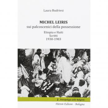 Michel Leiris sui palcoscenici della possessione. Etiopia e Haiti. Scritti 1930