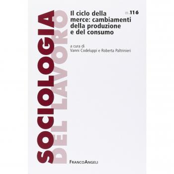 Il ciclo della merce: cambiamenti della produzione e del consumo