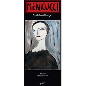 Menicucci. Tourbillon d'images. Opere 2011-2014. Ediz. italiana, inglese e russa