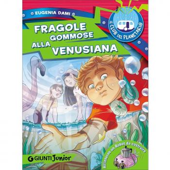 Fragole gommose alla venusiana. Il Club del Planetario