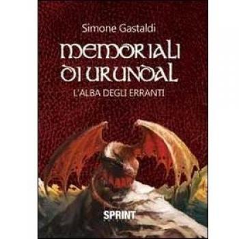 L'alba degli erranti. Memoriali di Urundal