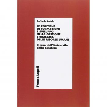 Le politiche di formazione e sviluppo nella gestione strategica delle risorse umane. Il caso dell'Università della Calabria