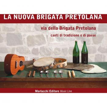 Via della Brigata Pretolana. Canti di tradizione e di paese. Con CD Audio