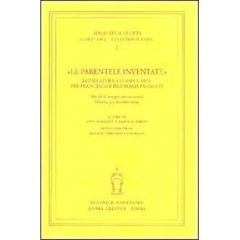 Le parentele inventate: letteratura, cinema e arte per Francesco e Pier Maria Pasinetti