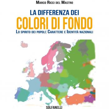 La differenza dei colori di fondo. Lo spirito dei popoli: carattere e identità nazionali