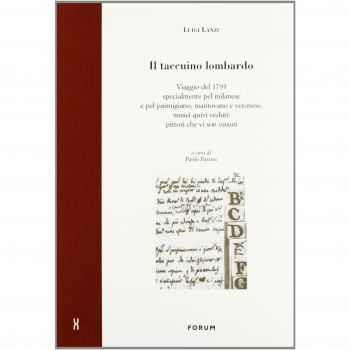 Il taccuino lombardo di Luigi Lanzi. Viaggio del 1973 specialmente pel milanese e pel parmigiano, mantovano e veronese, musei quivi veduti: pittori che vi sono...