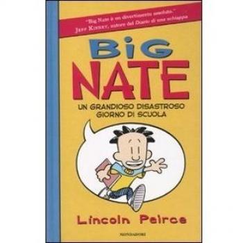 Big Nate. Un grandioso disastroso giorno di scuola. Ediz. illustrata