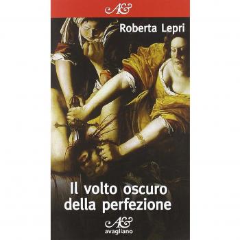 Il volto oscuro della perfezione