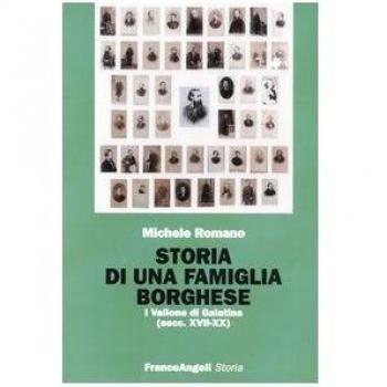 Storia di una famiglia borghese. I Vallone di Galatina (sec. XVII-XX)