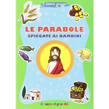 Le parabole spiegate ai bambini. Il piccolo gregge. Ediz. illustrata