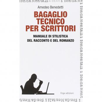 Bagaglio tecnico per scrittori. Manuale di stilistica del racconto e del romanzo