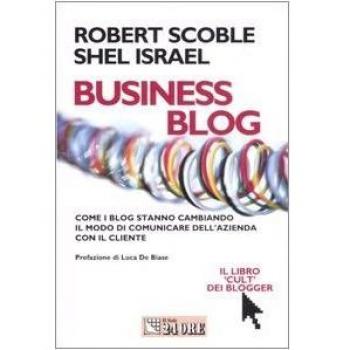 Business blog. Come i blog stanno cambiando il modo di comunicare dell'azienda con il cliente