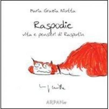 Raspodie. Vita E Pensieri Di Rasputin