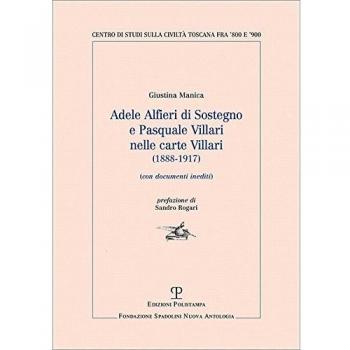 Adele Alfieri Di Sostegno e Pasquale Villari nelle Carte Villari (1888-1917). Con documenti inediti