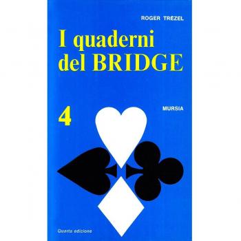 I quaderni del bridge. Vol. 4