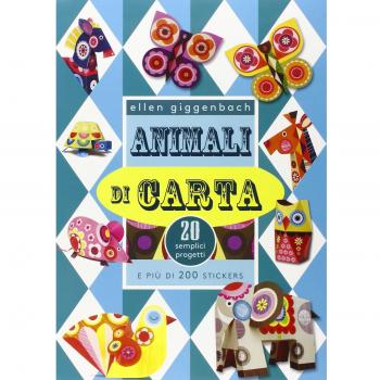 Animali di carta. Con 200 adesivi