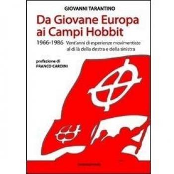 Da Giovane Europa ai Campi Hobbit. 1966-1986 vent'anni di esperienze movimentiste al di là della destra e della sinistra