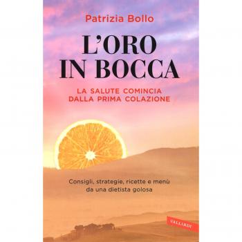 L'oro in bocca. La salute comincia dalla prima colazione
