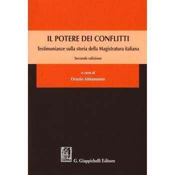 Il potere dei conflitti. Testimonianze sulla storia della Magistratura italiana
