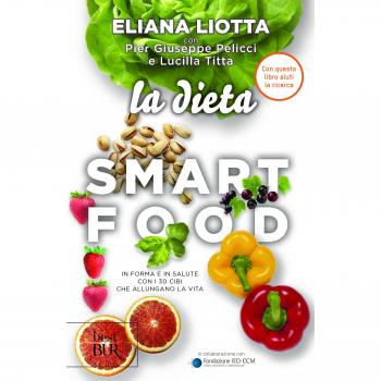 La dieta Smartfood. In forma e in salute con i 30 cibi che allungano la vita