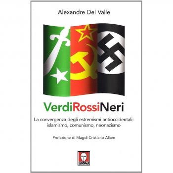 Verdi, rossi, neri. L'alleanza fra l'islamismo radicale e gli opposti estremismi