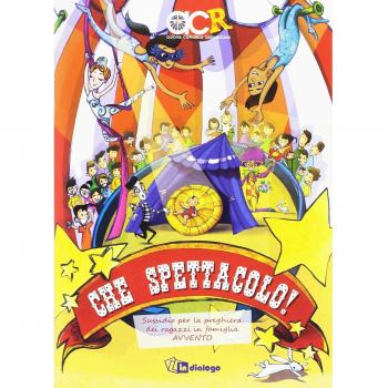 Che spettacolo! Sussidio per la preghiera dei ragazzi in famiglia. Avvento