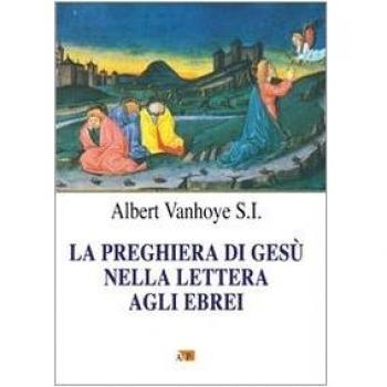 La preghiera di Gesù nella Lettera agli Ebrei