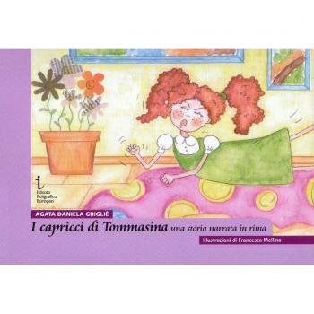 I capricci di Tommasina. Una storia narrata in rima