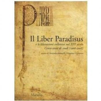 Il Liber Paradisus e le liberazioni collettive nel XIII secolo. Cento anni di studi (1906-2008)