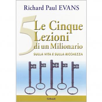 Le 5 lezioni di un milionario sulla vita e sulla ricchezza