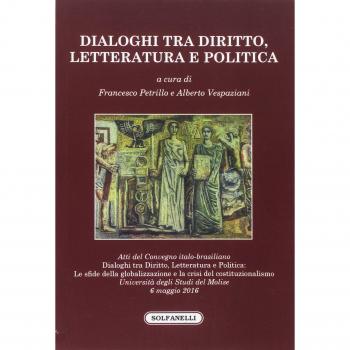 Dialoghi tra diritto, letteratura e politica. Atti del Convegno italo-brasiliano (Molise, 6 maggio 2016)