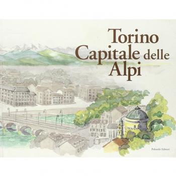 Torino capitale delle Alpi