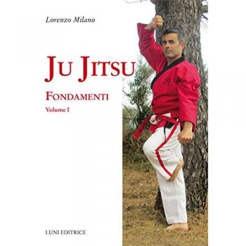 Ju jitsu. Fondamenti (Vol. 1)