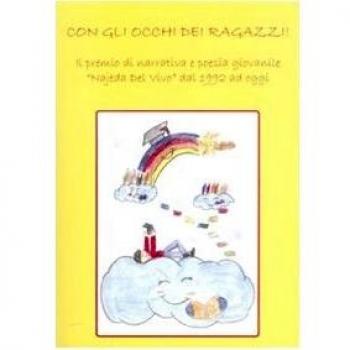 Con gli occhi dei ragazzi! Il Premio di narrativa e poesia giovanile «Najada Del Vivo» dal 1992 ad oggi