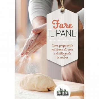 Fare il pane. Come prepararlo nel forno di casa e riutilizzarlo in cucina